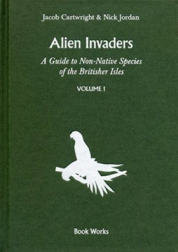 Alien Invaders: A Guide to Non-Native Species in the Britisher Isles
